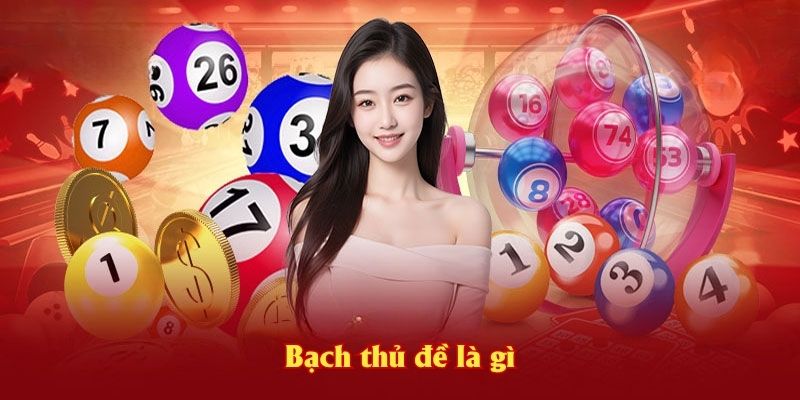 Bạch thủ đề là gì