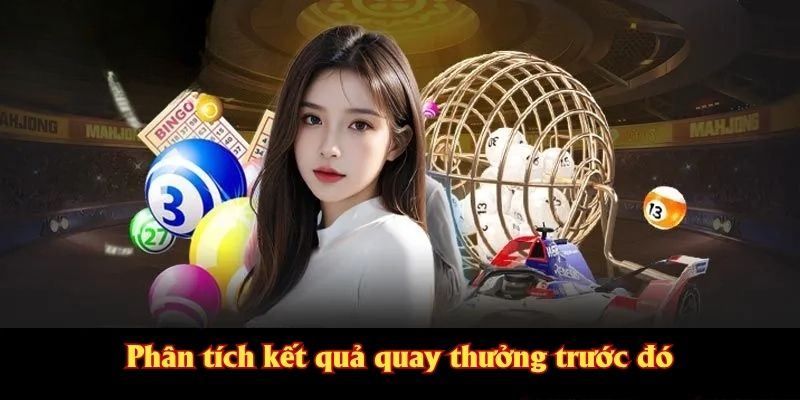Phân tích kết quả quay thưởng trước đó