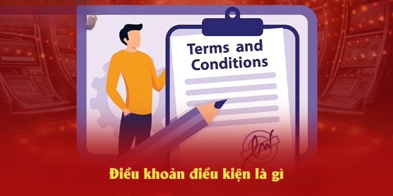 Điều khoản điều kiện là gì