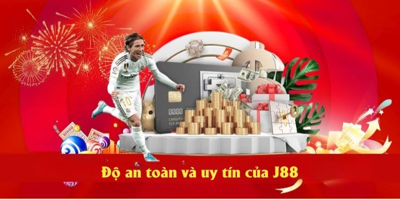 Độ an toàn và uy tín của J88