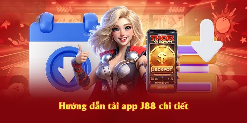 Hướng dẫn tải app J88 chi tiết