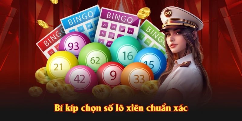 Bí kíp chọn số lô xiên chuẩn xác