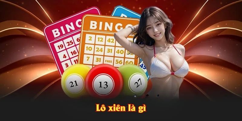 Lô xiên là gì
