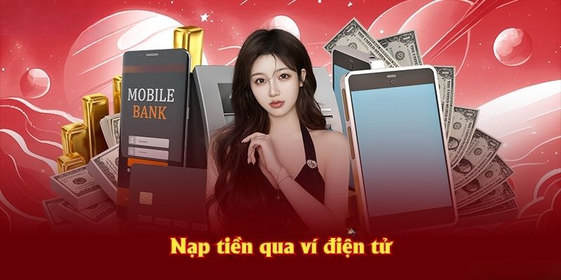 Nạp tiền qua ví điện tử