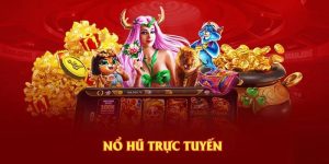 Nỗ hũ trực tuyến